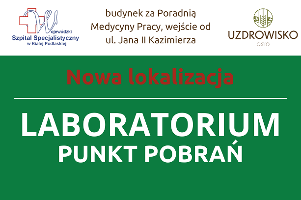 Infografika - Nowa lokalizacja Laboratorium - Punkt Pobrań. Budynek za Poradnią Medycyny Pracy, wejście od ul. Jana II Kazimierza.