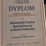 Dyplom - Wyróżnienie w Konkursie Liderzy Zmian w Ochronie Zdrowia dla Wojewódzkiego Szpitala Specjalistycznego, w Kategorii Organizacja Przyjazna Pacjentowi.