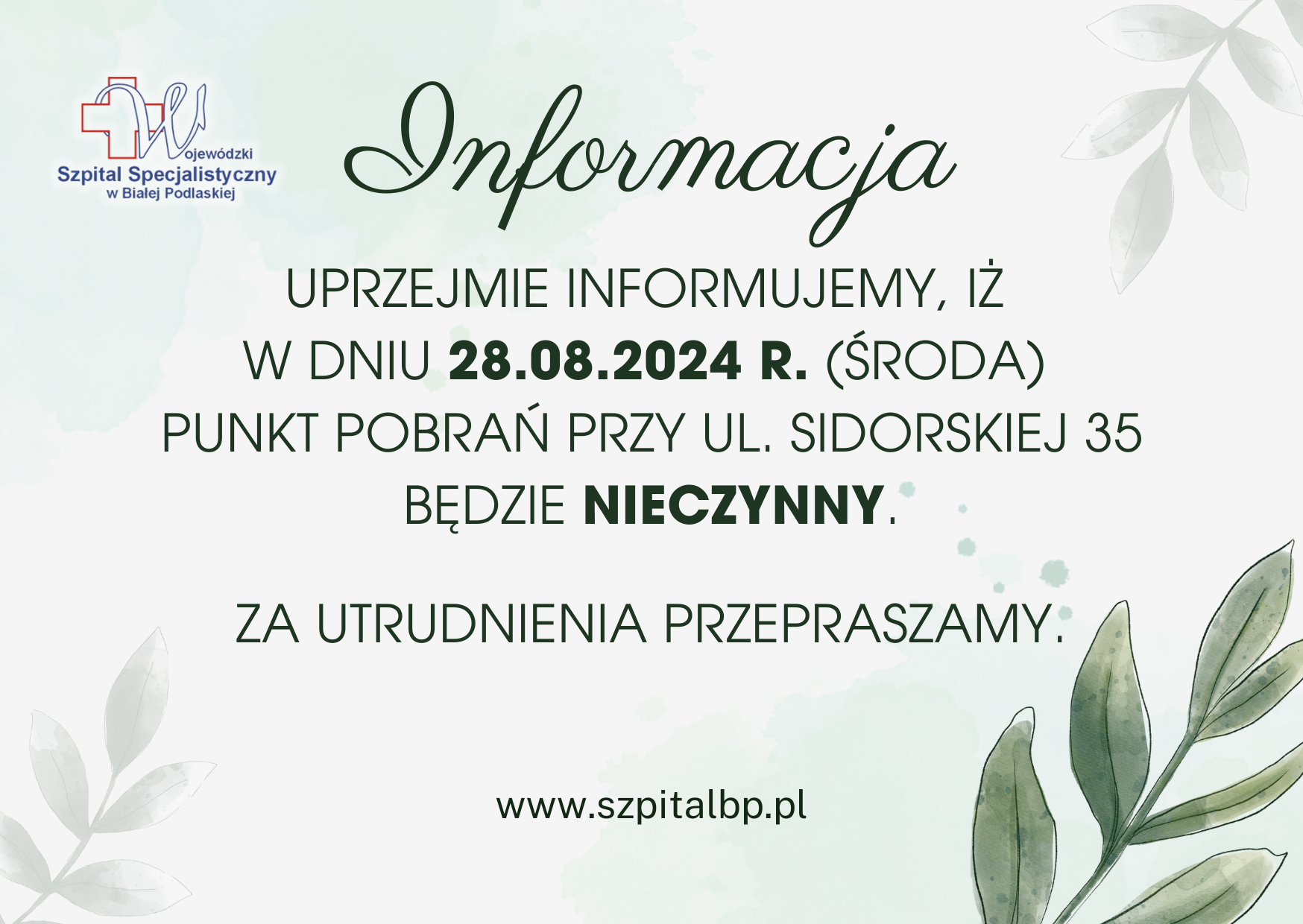 Infografika - Informacja. Uprzejmie informujemy, iż w dniu 28.08.2024 r. (środa) Punkt Pobrań przy ul. Sidorskiej 35 będzie nieczynny. Za utrudnienia przepraszamy.