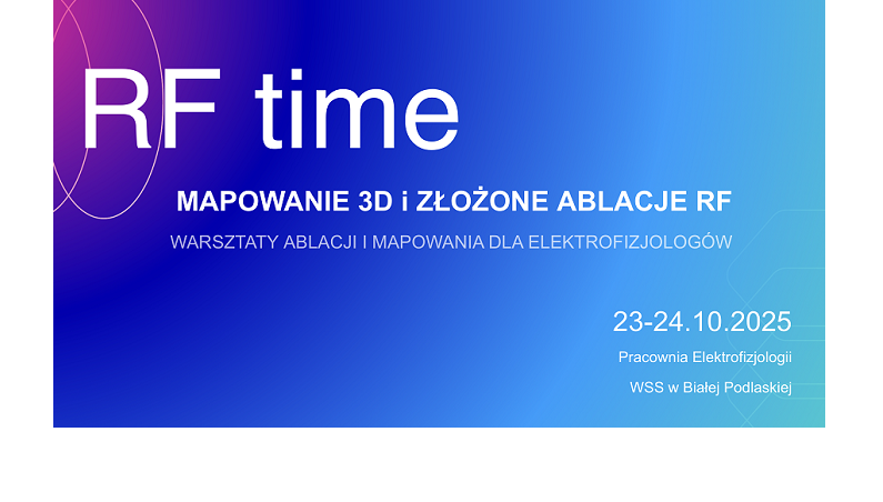 Infografika - RF time - Mapowanie 3D i złożone ablacje RF. Warsztaty ablacji i mapowania dla elektrofizjologów. 23-24.10.2025r. Pracownia Elektrofizjologii WSzS w Białej Podlaskiej.