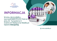 Infografika - Informacja, w dniu 10.11.2025 r. (poniedziałek) Punkt Pobrań przy Al. Tysiąclecia 4 (Centrum Medyczne Medikuz)  będzie nieczynny.