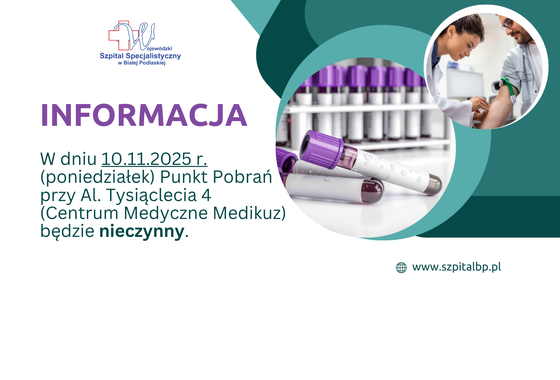 Infografika - Informacja, w dniu 10.11.2025 r. (poniedziałek) Punkt Pobrań przy Al. Tysiąclecia 4 (Centrum Medyczne Medikuz)  będzie nieczynny.