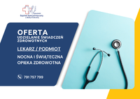 Infografika - oferta współpracy w zakresie udzielania świadczeń zdrowotnych w Nocnej i Świątecznej Opiece Zdrowotnej - Lekarz lub Podmiot.